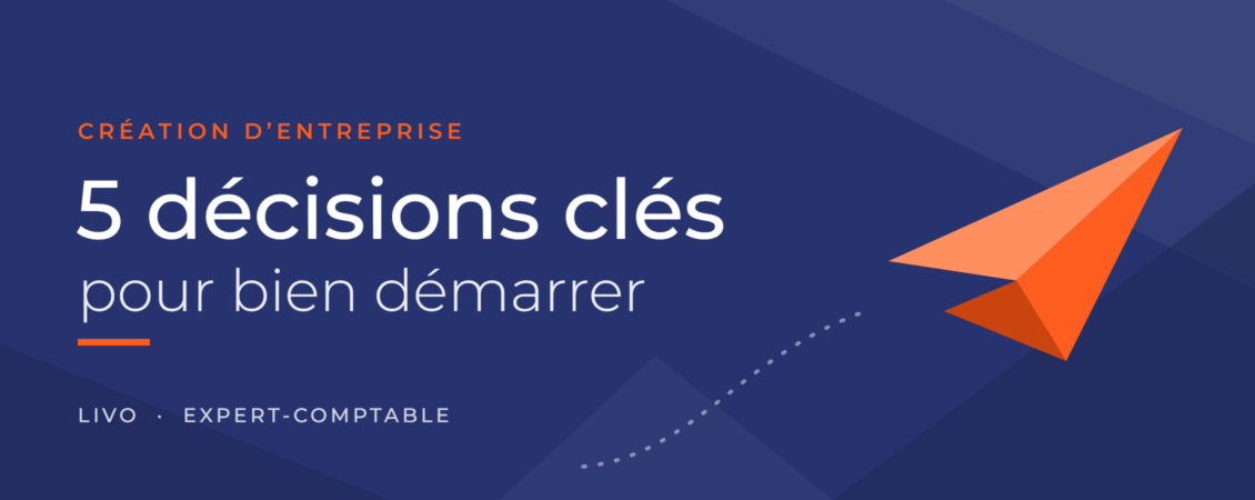 Visuel Livo : créer son entreprise, 5 décisions clés pour bien démarrer, avec un avion en papier orange